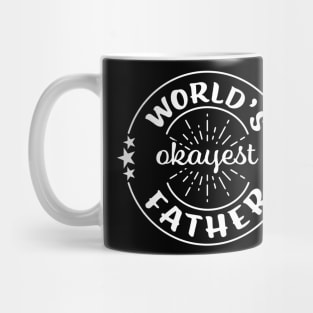 Worlds Okayest Father Funny Sarcastic Matching Family Dad Mug